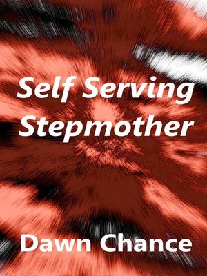 cover image of Self Serving Stepmother